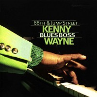 Purchase Kenny 'Blues Boss' Wayne - 88Th & Jump Street