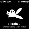 Buy Yellow Claw - Thunder (With The Opposites) (Evil Activities & E-Life Remix) (CDR) Mp3 Download