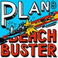 Buy Plan 9 - Beach Buster Mp3 Download