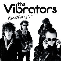 Purchase The Vibrators - Alaska 127 (Vinyl)