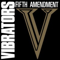 Purchase The Vibrators - Fifth Amendment (Vinyl)