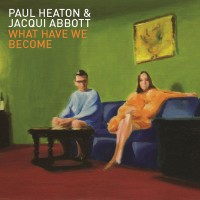 Purchase Paul Heaton & Jacqui Abbott - What Have We Become