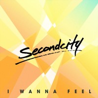 Purchase Secondcity - I Wanna Feel (MCD)