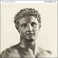 Purchase Fucked Up - Glass Boys