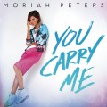 Buy Moriah Peters - You Carry Me (CDS) Mp3 Download