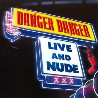 Purchase Danger Danger - Live And Nude