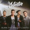 Buy Collective - Burn The Bright Lights (CDS) Mp3 Download