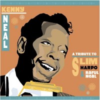 Purchase Kenny Neal - A Tribute To Slim Harpo & Raful Neal