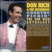 Purchase Don Rich - Country Pickin': The Don Rich Anthology (With The Buckaroos)