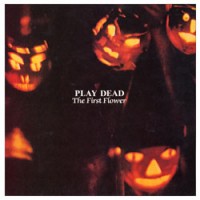 Purchase Play Dead - The First Flower (Vinyl)