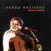 Purchase Pablo Milanes - Vengo Naciendo