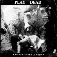 Purchase Play Dead - Poison Take A Hold (VLS)