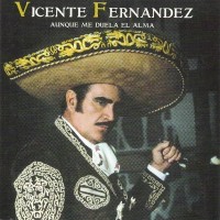 Purchase Vicente Fernández - Aunque Me Duela El Alma