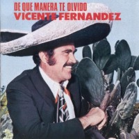 Purchase Vicente Fernández - De Que Manera Te Olvido