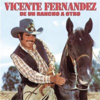 Purchase Vicente Fernández - De Un Rancho A Otro