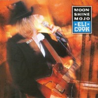 Purchase Eli Cook - Moonshine Mojo