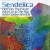 Buy Sendelica - The Girl From The Future Who Lit Up The Sky With Golden Worlds Mp3 Download