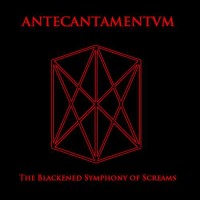 Purchase Antecantamentum - The Blackened Symphony Of Screams (EP)