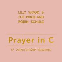 Purchase Lilly Wood & The Prick - Prayer in C (5th Anniversary Rework) (With Robin Schulz)