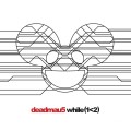 Buy Deadmau5 - While(1<2) CD1 Mp3 Download