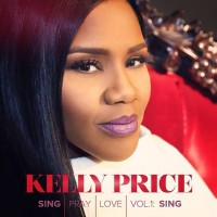 Purchase Kelly Price - Sing, Pray, Love Vol. 1: Sing