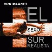 Purchase Von Magnet - El Sexo Surrealista