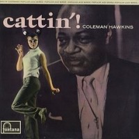 Purchase Coleman Hawkins - Cattin' (Reissued 1966) (Vinyl)