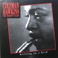 Purchase Coleman Hawkins - The Bebop Years: Drifting On A Reed CD3