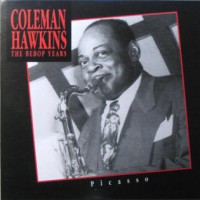 Purchase Coleman Hawkins - The Bebop Years: Picasso CD4