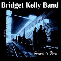 Purchase Bridget Kelly Band - Forever In Blues