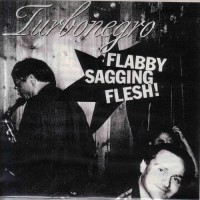 Purchase Turbonegro - Flabby Sagging Flesh! (CDS)