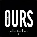 Buy Ours - Ballet The Boxer 1 Mp3 Download