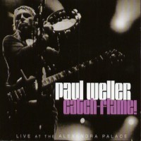 Purchase Paul Weller - Catch-Flame! - Live At The Alexandra Palace CD1