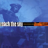 Purchase Reach The Sky - Open Roads And Broken Dreams