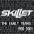 Buy Skillet - The Early Years (1996-2001) Mp3 Download
