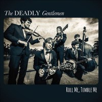 Purchase Deadly Gentlemen - Roll Me, Tumble Me