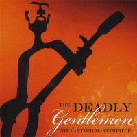 Purchase Deadly Gentlemen - The Bastard Masterpiece