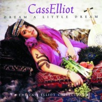 Purchase Cass Elliot - Dream A Little Dream: The Cass Elliot Collection