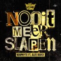 Buy Yellow Claw - Nooit Meer Slapen (Neophyte Remix, Feat. Alee) (CDR) Mp3 Download