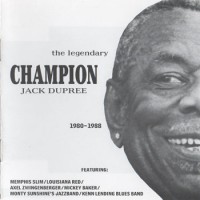 Purchase Champion Jack Dupree - Champion 1980-1988