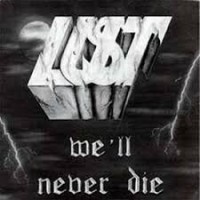 Purchase Lust - We'll Never Die