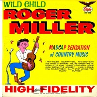 Purchase Roger Miller - Wild Child (Madcap Sensation Of Country Music) (Vinyl)