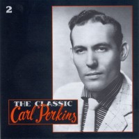 Purchase Carl Perkins - The Classic CD2