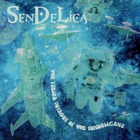 Purchase Sendelica - The Fabled Voyages Of The Sendelicans