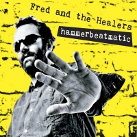 Purchase Fred & The Healers - Hammerbeatmatic