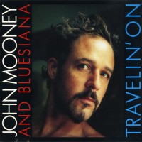 Purchase John Mooney - Travelin' On (With Bluesiana)