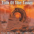 Buy Talk Of The Town - The Ways Of The World Mp3 Download