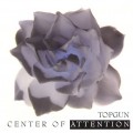 Buy Topgun - Center Of Attention Mp3 Download