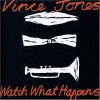 Purchase Vince Jones - Watch What Happens (Vinyl)