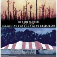 Purchase VA - Music From Searching For The Wrong-Eyed Jesus